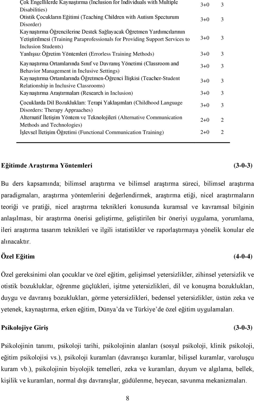 Kaynaştırma Ortamlarında Sınıf ve Davranış Yönetimi (Classroom and Behavior Management in Inclusive Settings) Kaynaştırma Ortamlarında Öğretmen-Öğrenci İlişkisi (Teacher-Student Relationship in