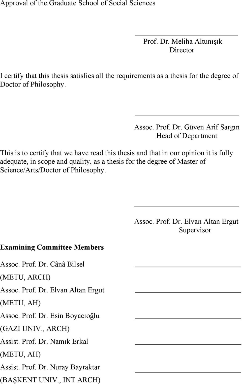 Güven Arif Sargın Head of Department This is to certify that we have read this thesis and that in our opinion it is fully adequate, in scope and quality, as a thesis for the degree of