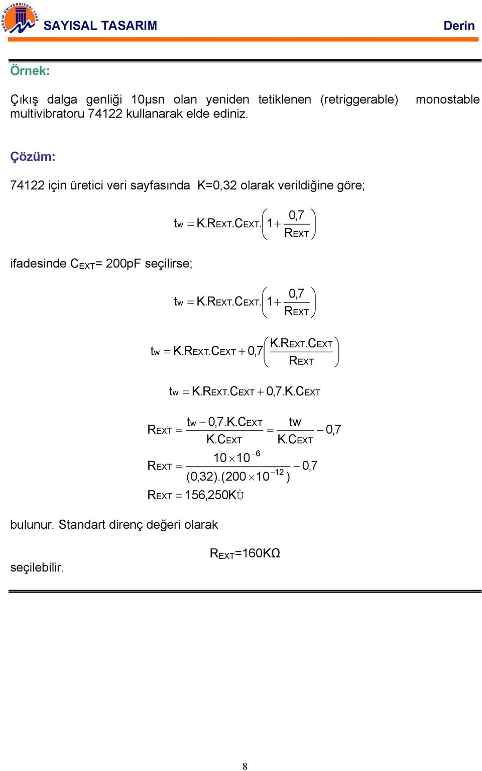 w = EXT EXT EXT t 0,7. w =. EXT.C EXT EXT =. EXT EXT EXT EXT.C EXT t w =. EXT.C EXT t = 0,7..C.CEXT = 56,250Ù bulunur.