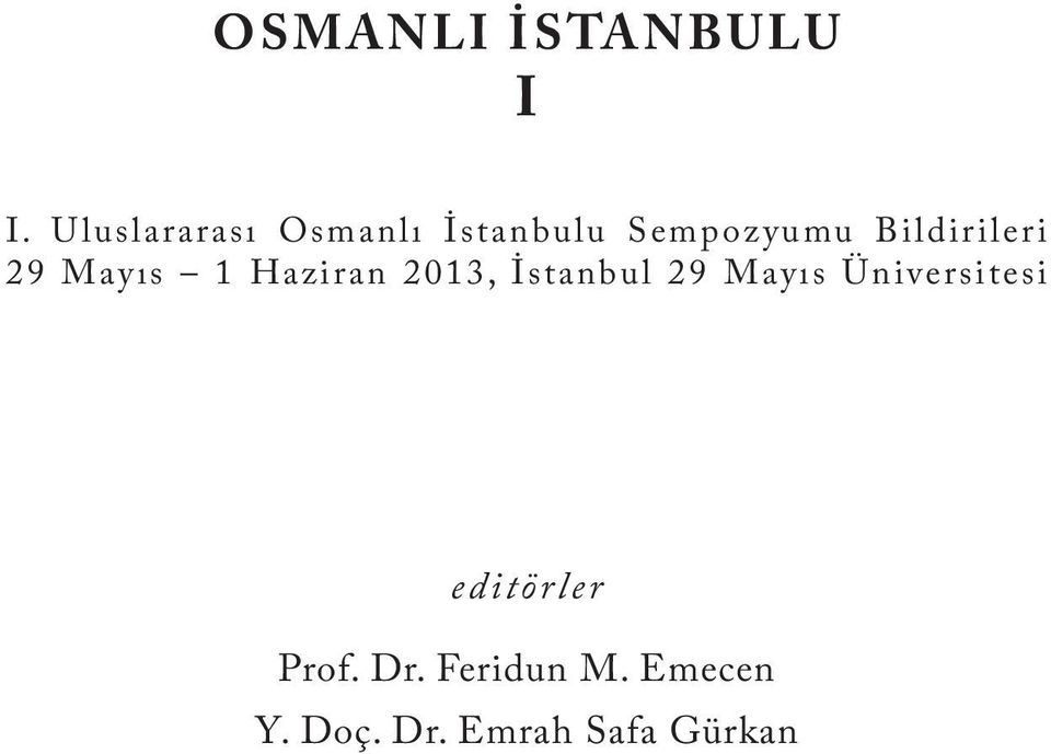 Bildirileri 29 Mayıs 1 Haziran 2013, İstanbul 29