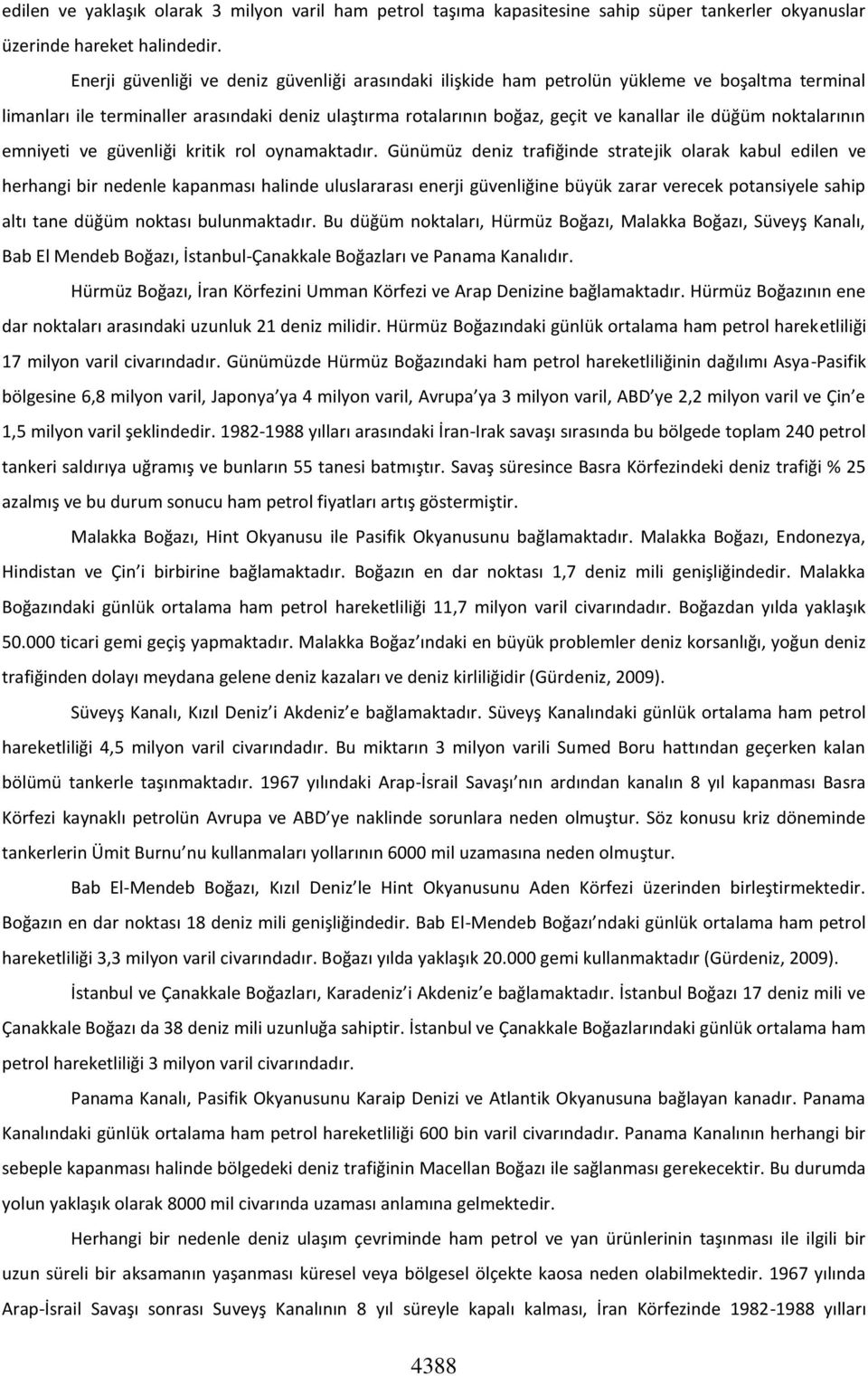 noktalarının emniyeti ve güvenliği kritik rol oynamaktadır.