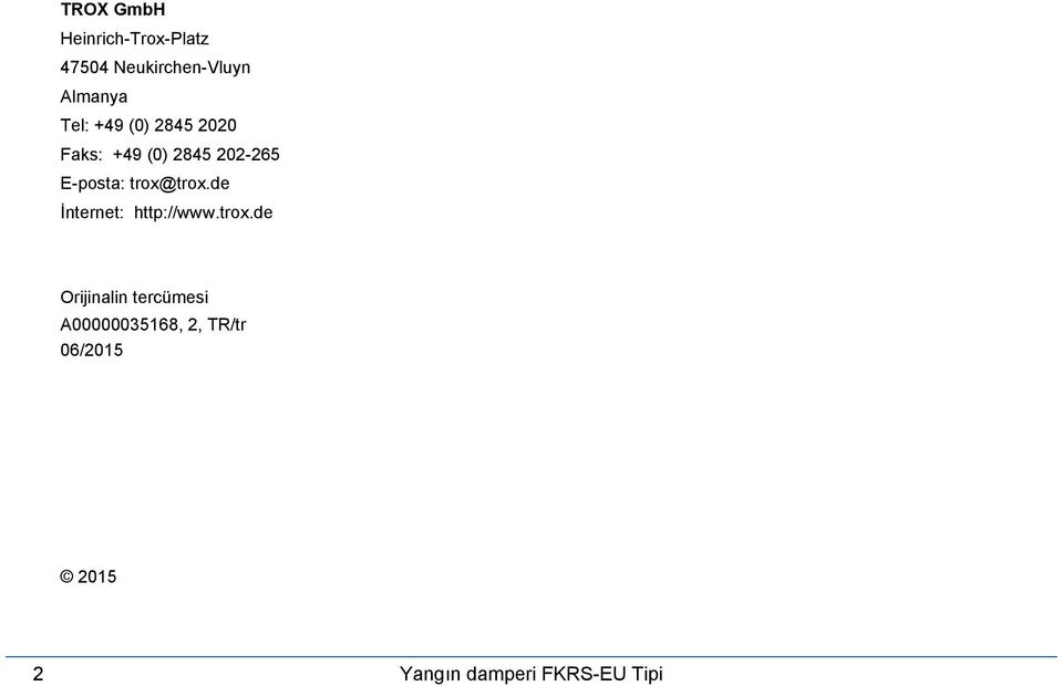 +9 (0) 8 0-6 E-posta: trox@trox.