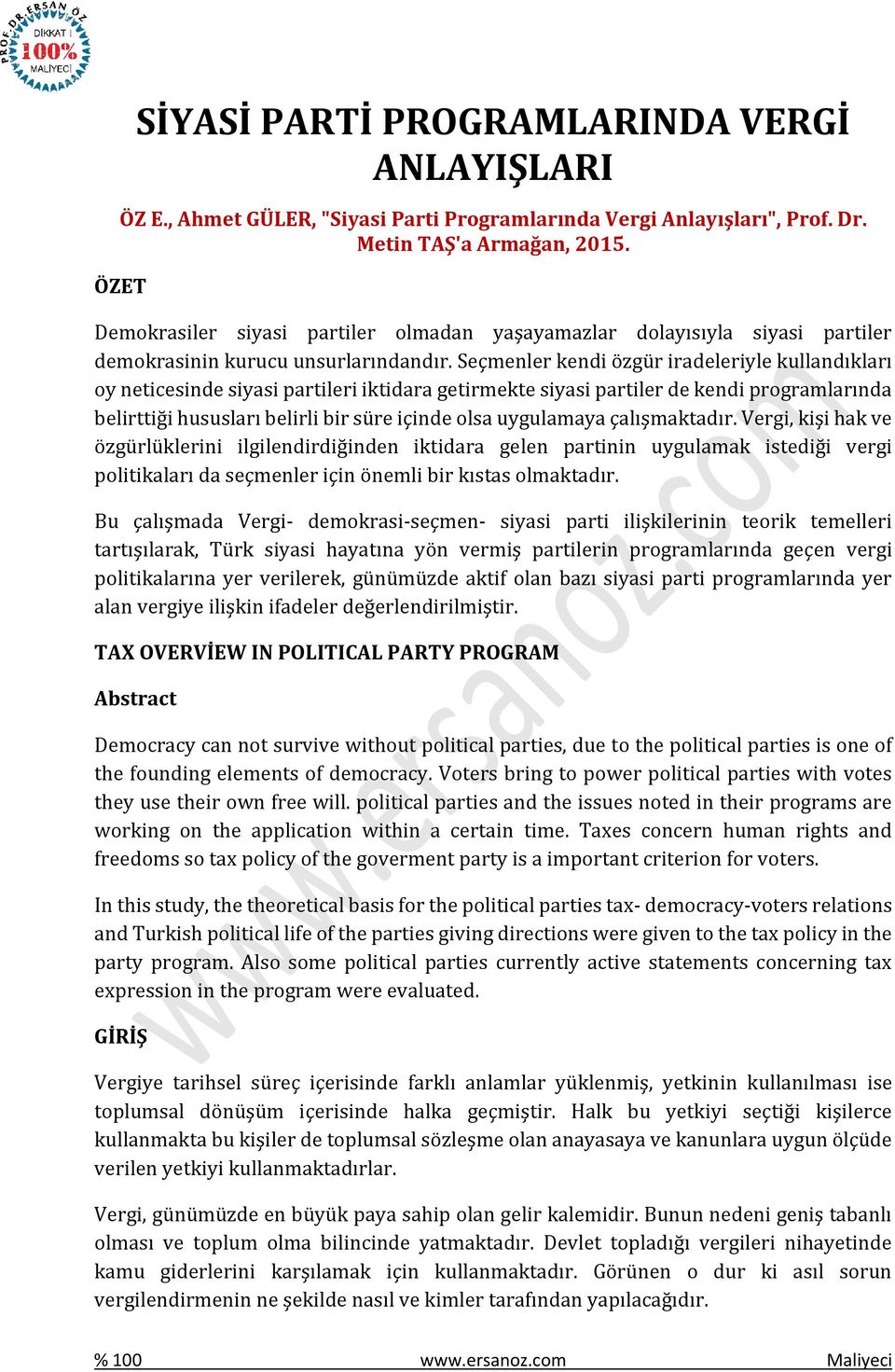 Seçmenler kendi özgür iradeleriyle kullandıkları oy neticesinde siyasi partileri iktidara getirmekte siyasi partiler de kendi programlarında belirttiği hususları belirli bir süre içinde olsa