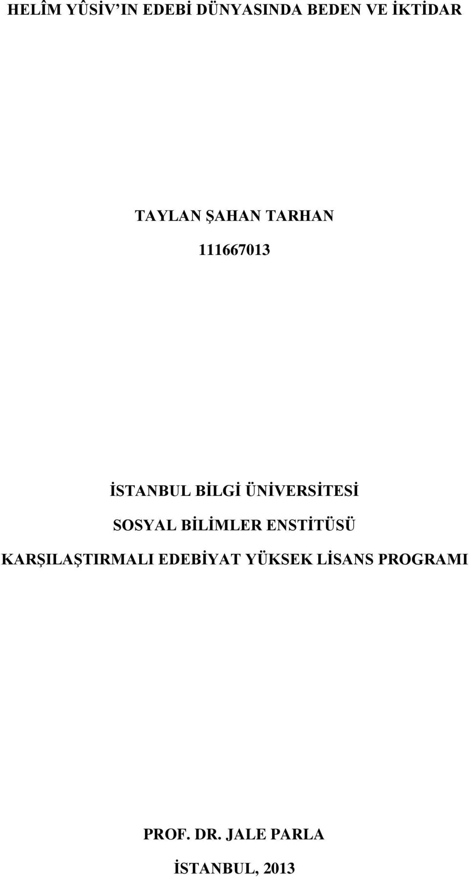 ÜNİVERSİTESİ SOSYAL BİLİMLER ENSTİTÜSÜ