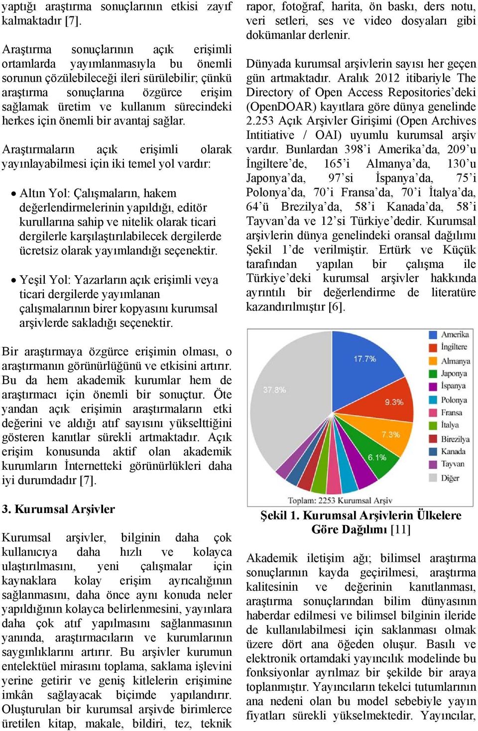 herkes için önemli bir avantaj sağlar.