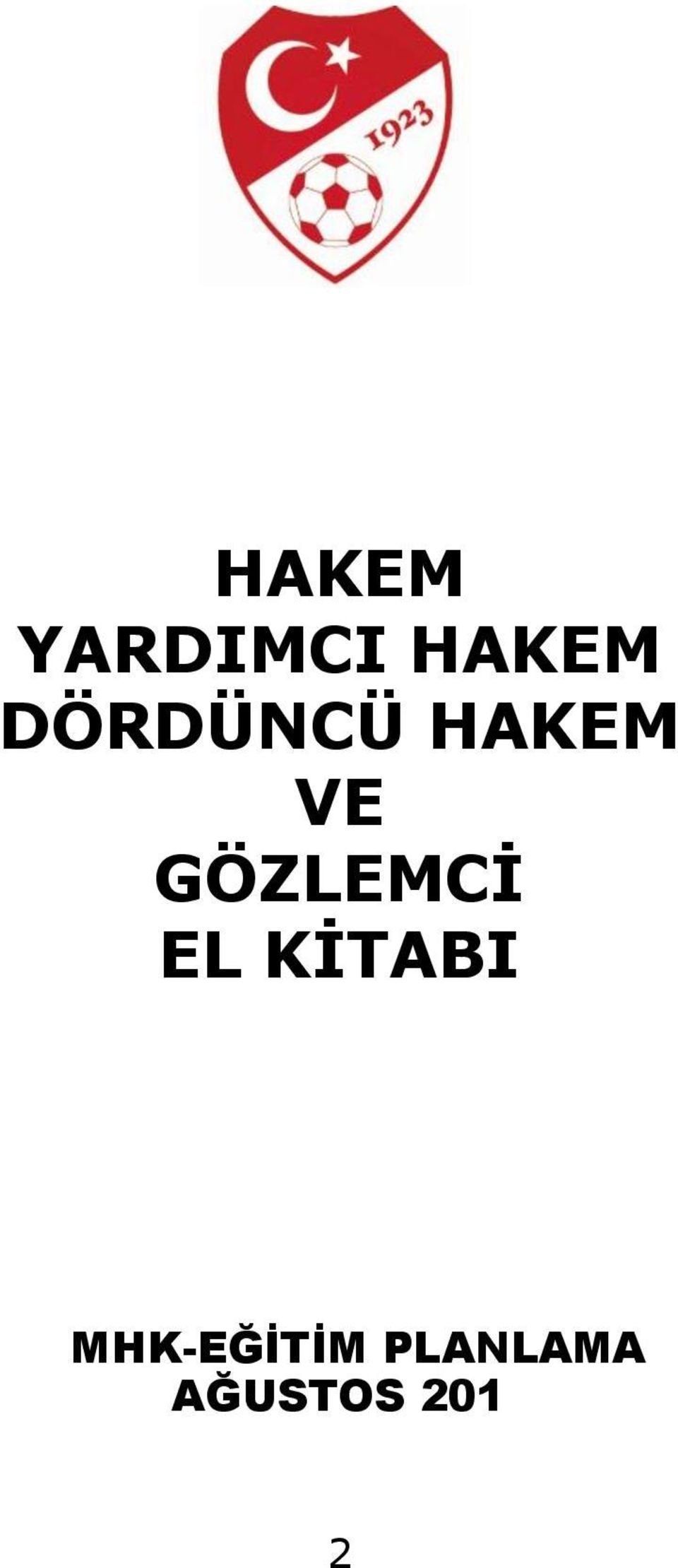 DÖRDÜNCÜ HAKEM VE GÖZLEMCĠ EL