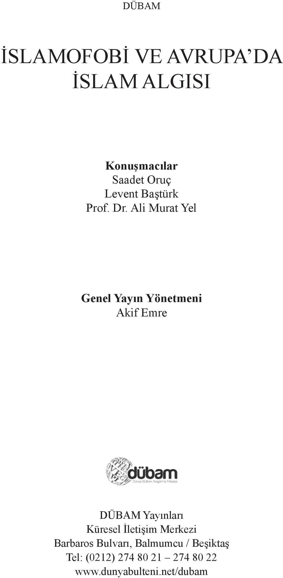 Ali Murat Yel Genel Yayın Yönetmeni Akif Emre DÜBAM Yayınları
