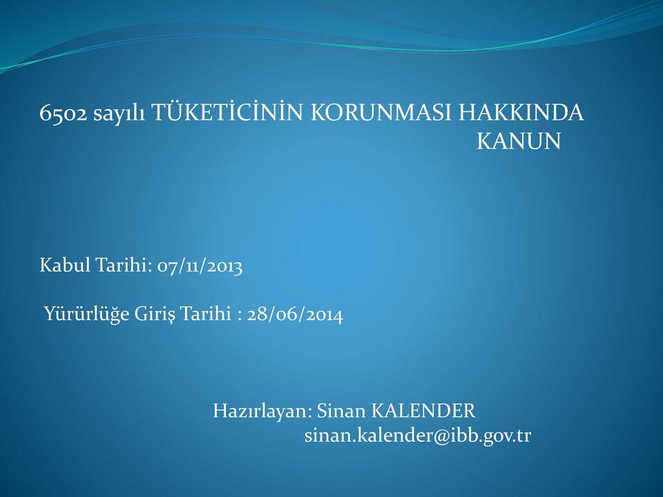 Yürürlüğe Giriş Tarihi : 28/06/2014