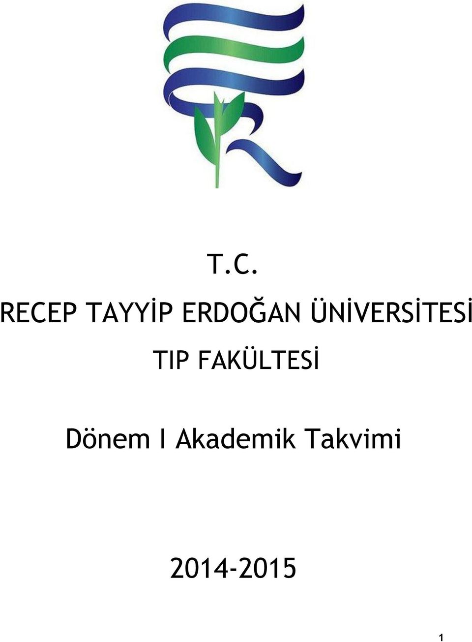 TIP FAKÜLTESİ Dönem I