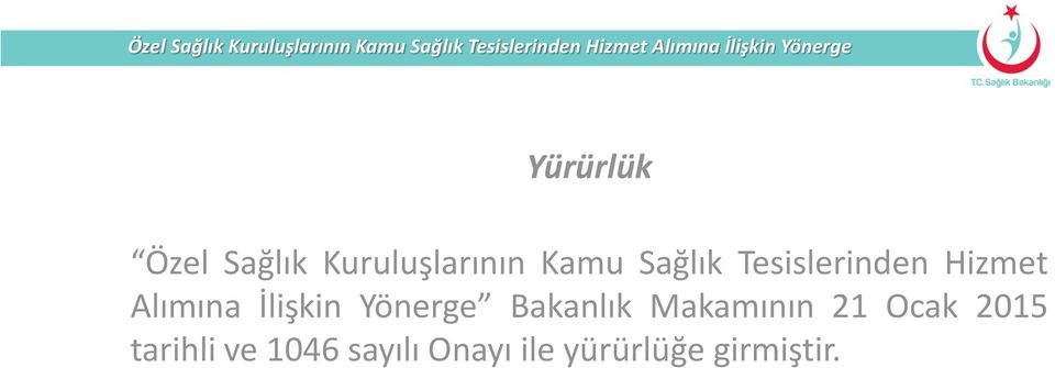 Yönerge Bakanlık Makamının 21 Ocak 2015