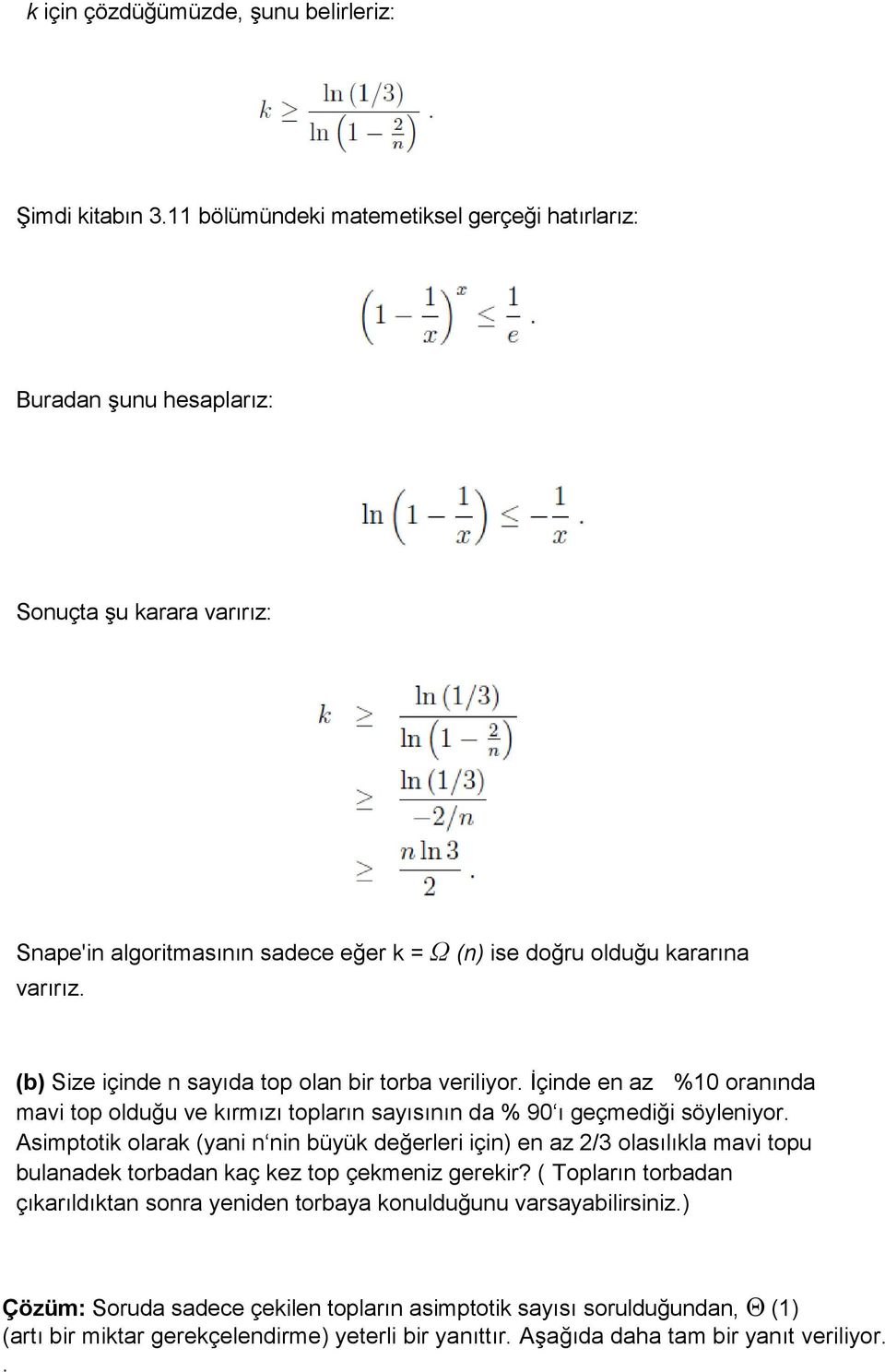 (b) Size içinde n sayıda top olan bir torba veriliyor. İçinde en az %10 oranında mavi top olduğu ve kırmızı topların sayısının da % 90 ı geçmediği söyleniyor.