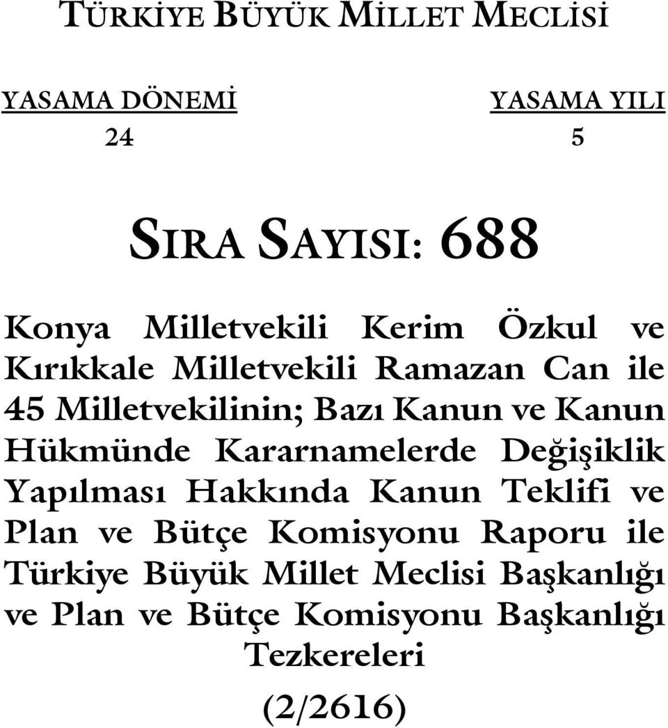 Hükmünde Kararnamelerde Değişiklik Yapılması Hakkında Kanun Teklifi ve Plan ve Bütçe Komisyonu