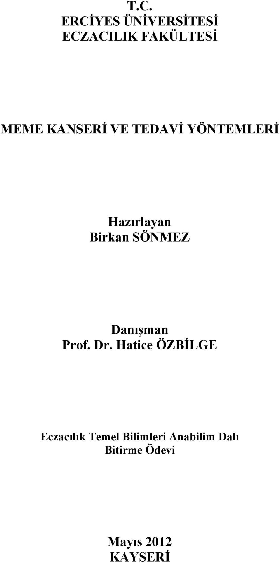 SÖNMEZ Danışman Prof. Dr.