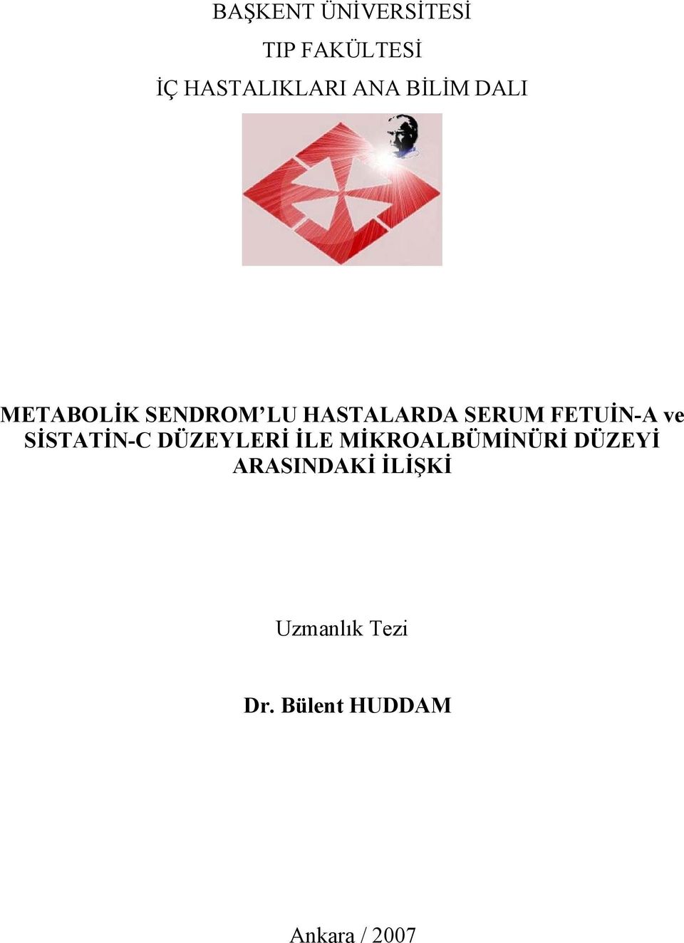 ve SİSTATİN-C DÜZEYLERİ İLE MİKROALBÜMİNÜRİ DÜZEYİ