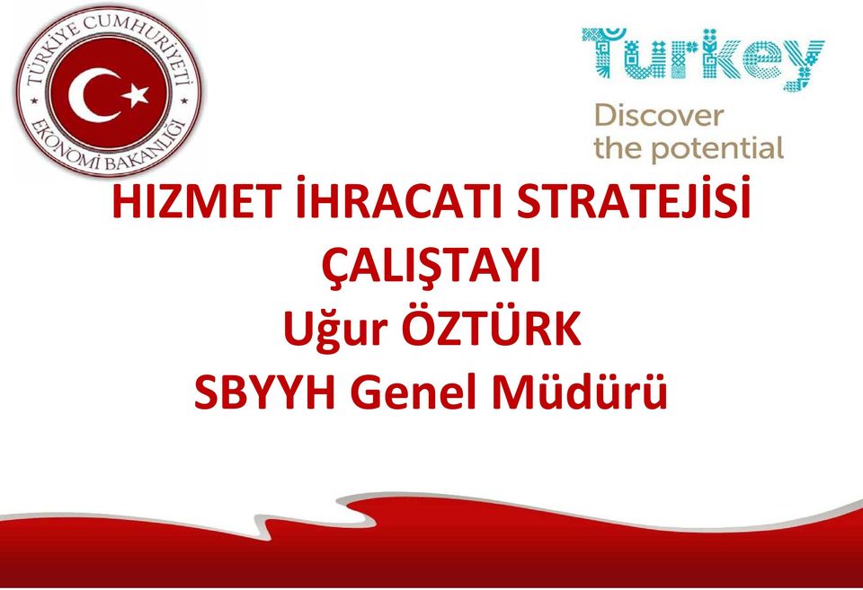 ÇALIŞTAYI Uğur