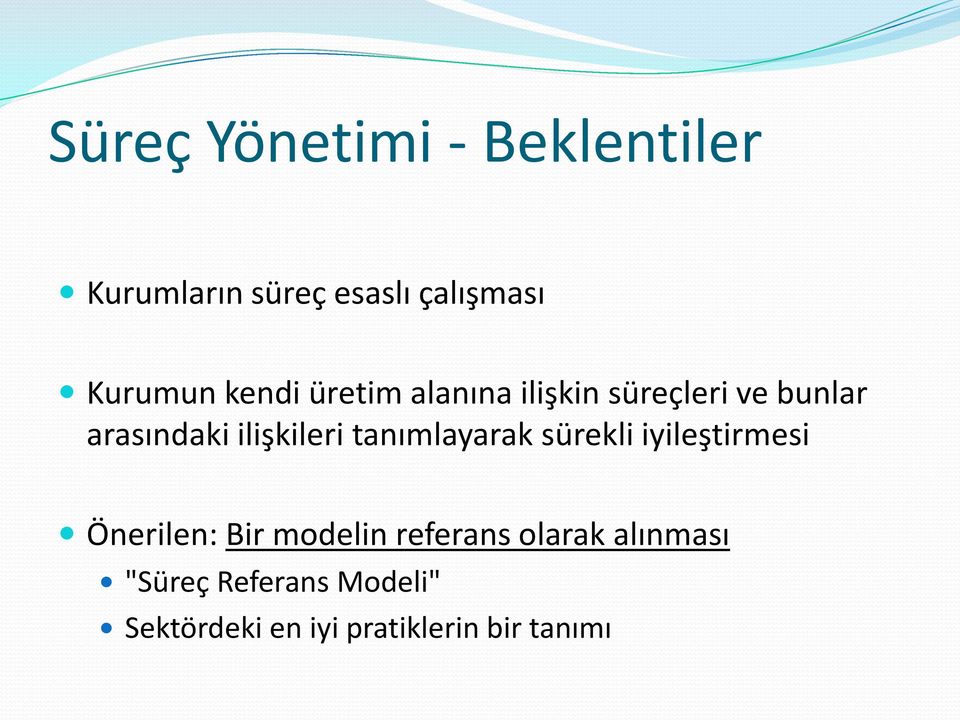 tanımlayarak sürekli iyileştirmesi Önerilen: Bir modelin referans