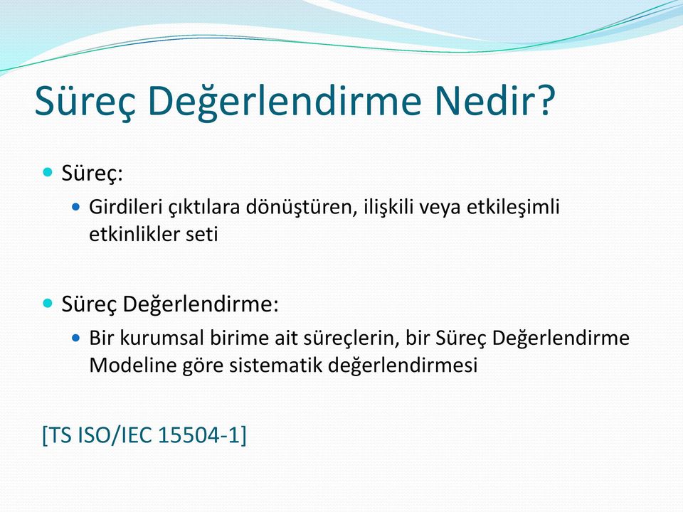 etkileşimli etkinlikler seti Süreç Değerlendirme: Bir kurumsal