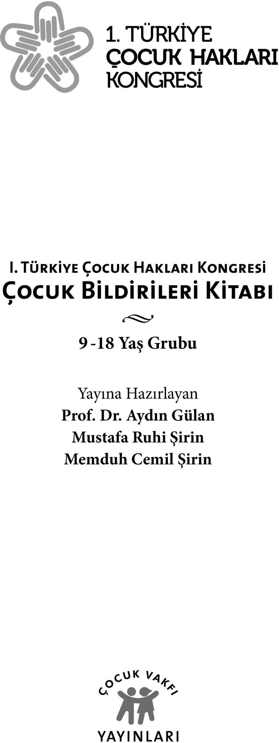 Grubu Yayına Hazırlayan Prof. Dr.