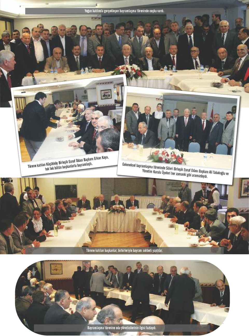 Geleneksel bayramlaşma töreninde Silivri Birleşik Esnaf Odası Başkanı Ali Tabakoğlu ve Yönetim Kurulu