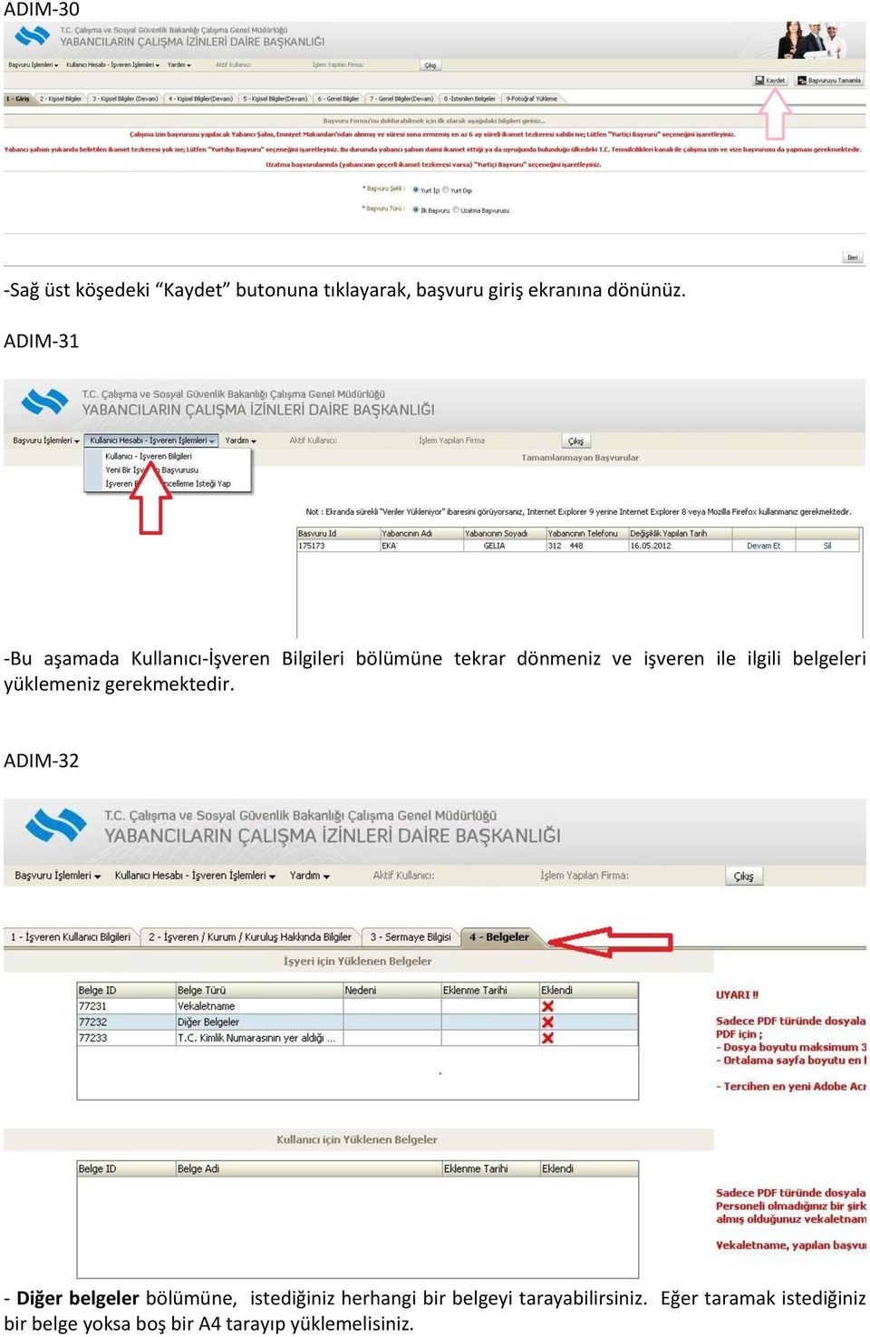 belgeleri yüklemeniz gerekmektedir.