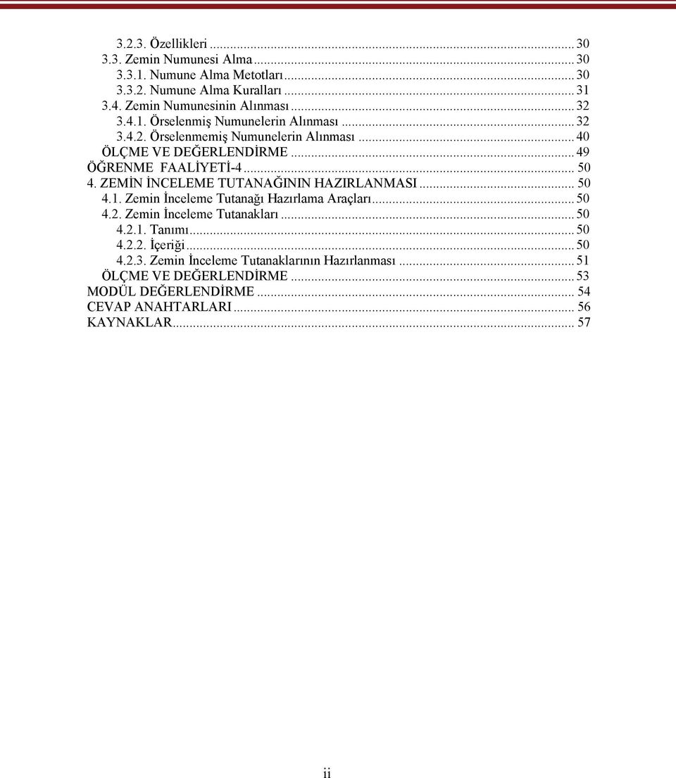 ZEMİN İNCELEME TUTANAĞININ HAZIRLANMASI... 50 4.1. Zemin İnceleme Tutanağı Hazırlama Araçları... 50 4.2. Zemin İnceleme Tutanakları...50 4.2.1. Tanımı...50 4.2.2. İçeriği.