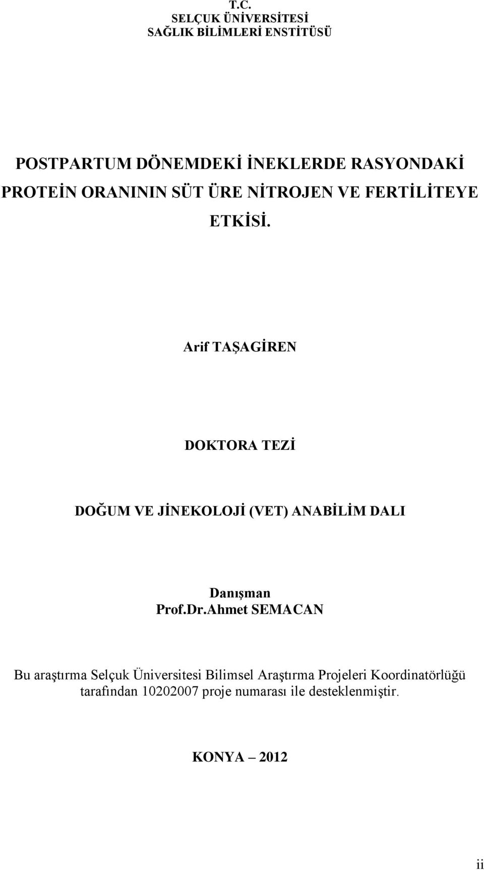 Arif TAġAGĠREN DOKTORA TEZĠ DOĞUM VE JĠNEKOLOJĠ (VET) ANABĠLĠM DALI DanıĢman Prof.Dr.