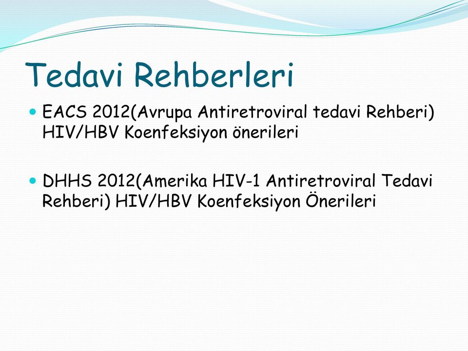 Koenfeksiyon önerileri DHHS 2012(Amerika