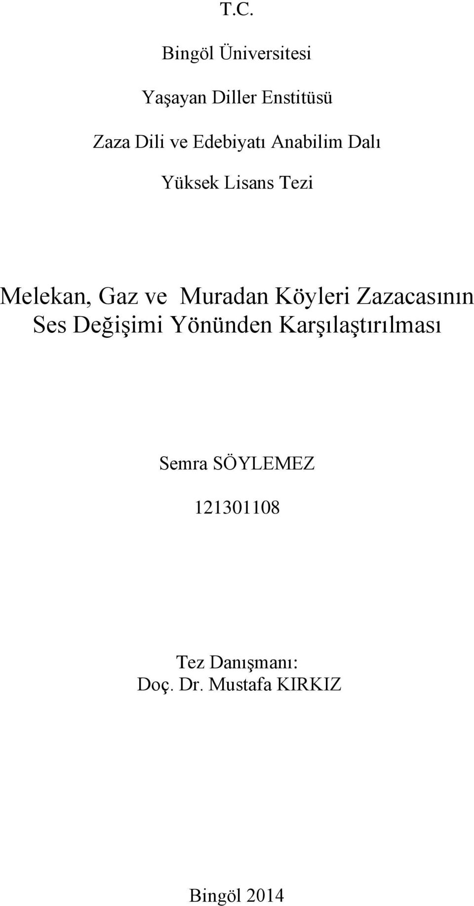 Köyleri Zazacasının Ses Değişimi Yönünden Karşılaştırılması Semra