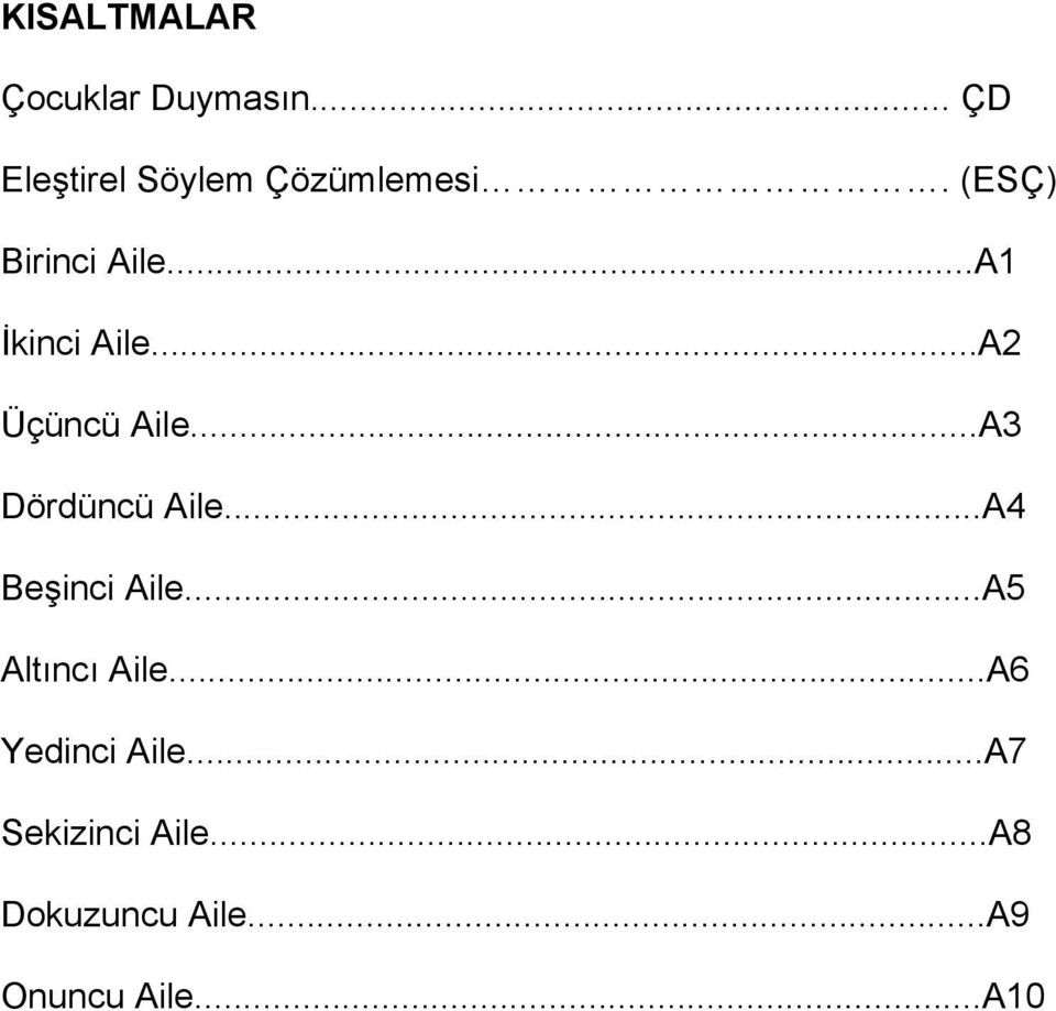 ..A3 Dördüncü Aile...A4 Beşinci Aile...A5 Altıncı Aile.