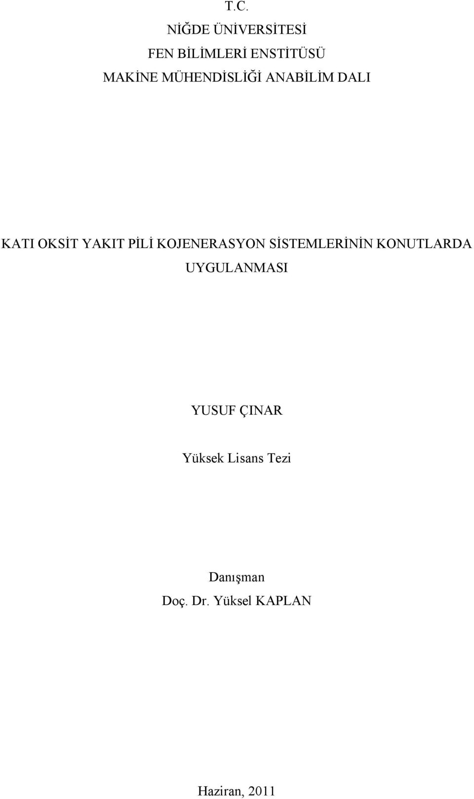 KOJENERASYON SİSTEMLERİNİN KONUTLARDA UYGULANMASI YUSUF