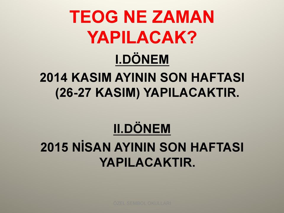 (26-27 KASIM) YAPILACAKTIR. II.