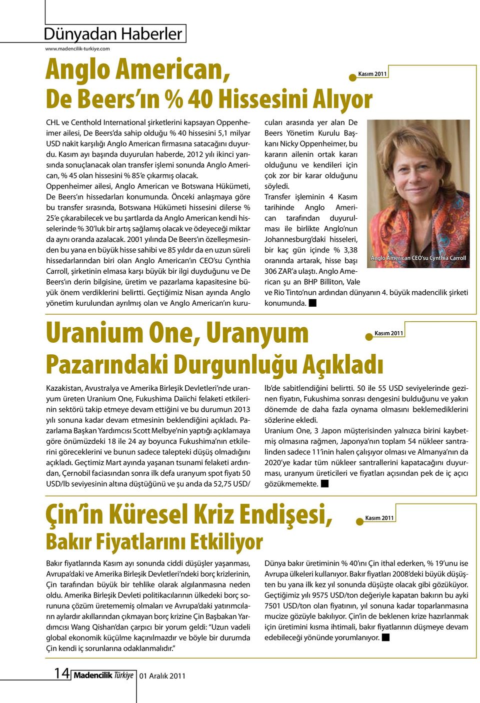 karşılığı Anglo American firmasına satacağını duyurdu.