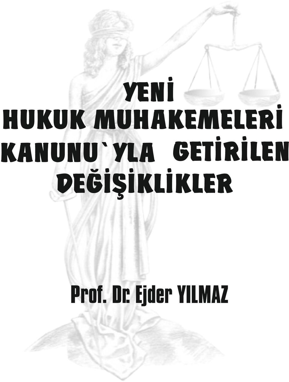 KANUNU`YLA GETİRİLEN