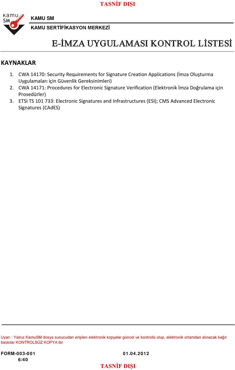 47: Procedures for Electronic Signature Verification (Elektronik İmza Doğrulama için Prosedürler) 3.