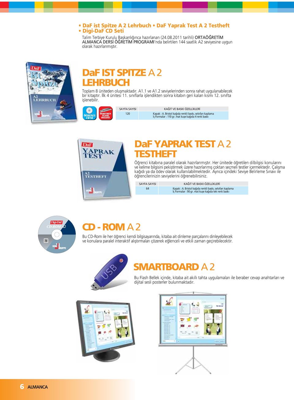 2 seviyelerinden sonra rahat uygulanabilecek bir kitapt r. lk 4 ünitesi 11. s n flarla ifllendikten sonra kitab n geri kalan k sm 12. s n fta ifllenebilir. 120 ç Formalar : 110 gr.