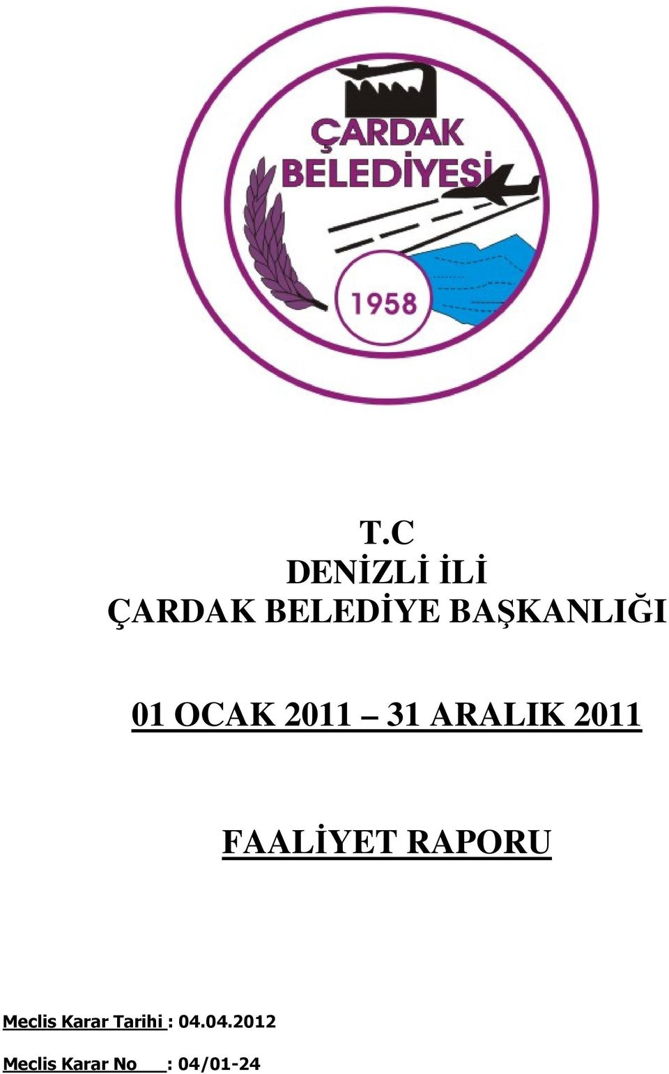 2011 FAALİYET RAPORU Meclis Karar