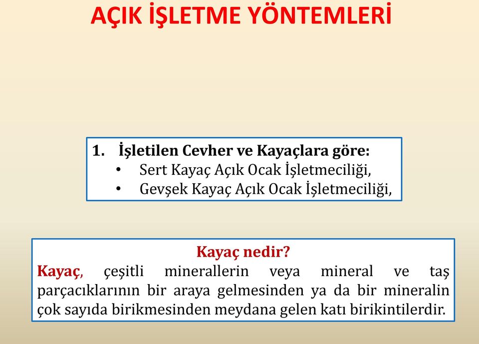 Kayaç Açık Ocak İşletmeciliği, Kayaç nedir?