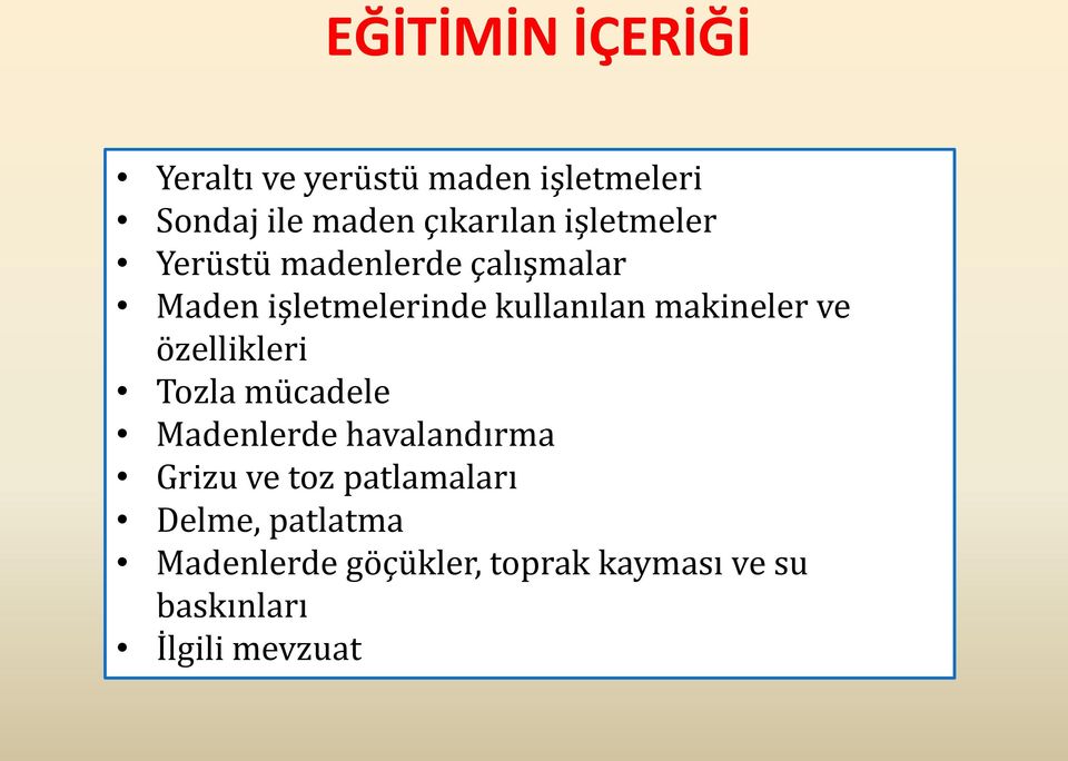 makineler ve özellikleri Tozla mücadele Madenlerde havalandırma Grizu ve toz