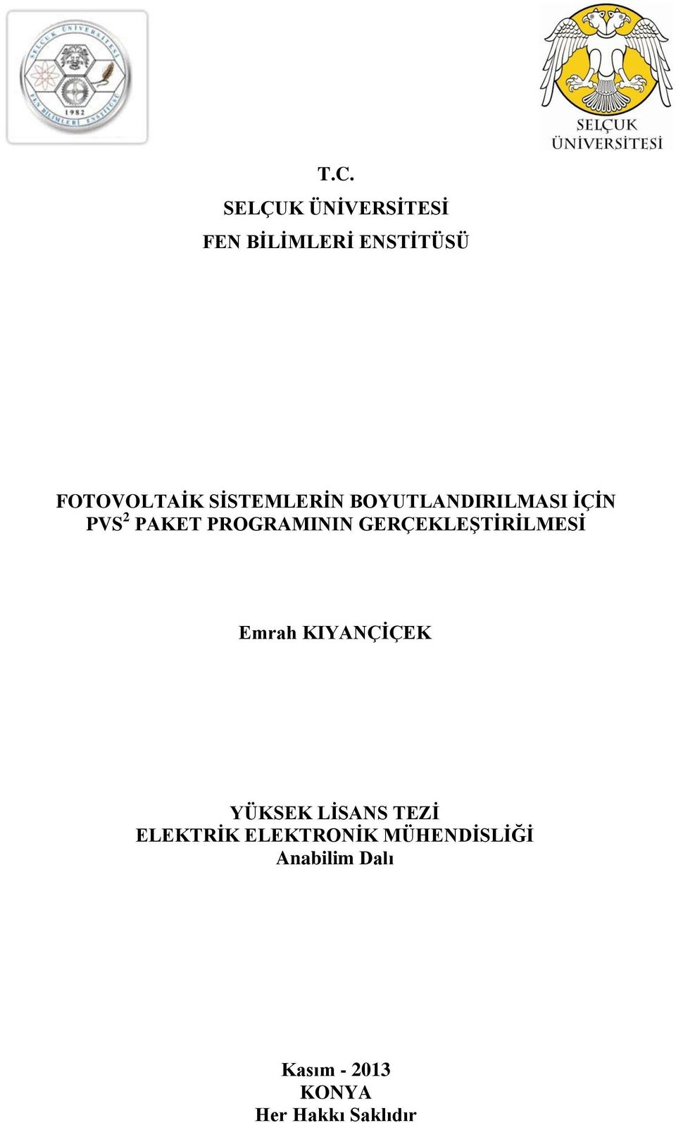 GERÇEKLEŞTİRİLMESİ Emrah KIYANÇİÇEK YÜKSEK LİSANS TEZİ ELEKTRİK