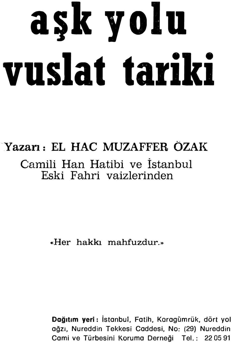 " Dağıtım yeri : istanbul, Fatih, Karagümrük, dört yol ağzı, Nureddin