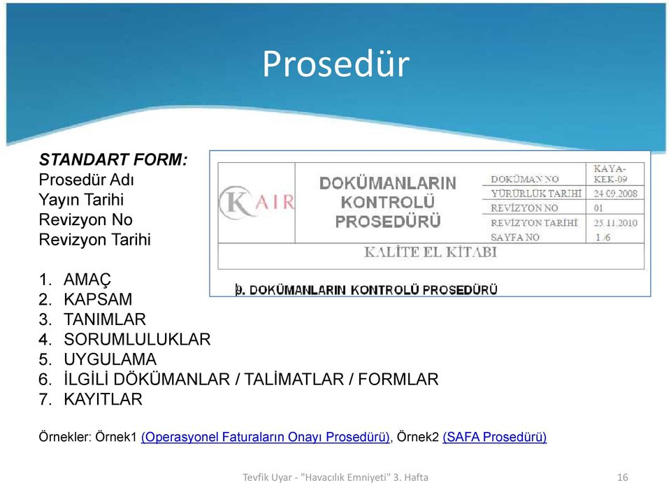 İLGİLİ DÖKÜMANLAR / TALİMATLAR / FORMLAR 7.