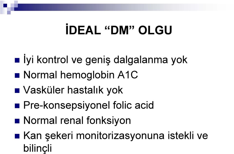 Pre-konsepsiyonel folic acid Normal renal