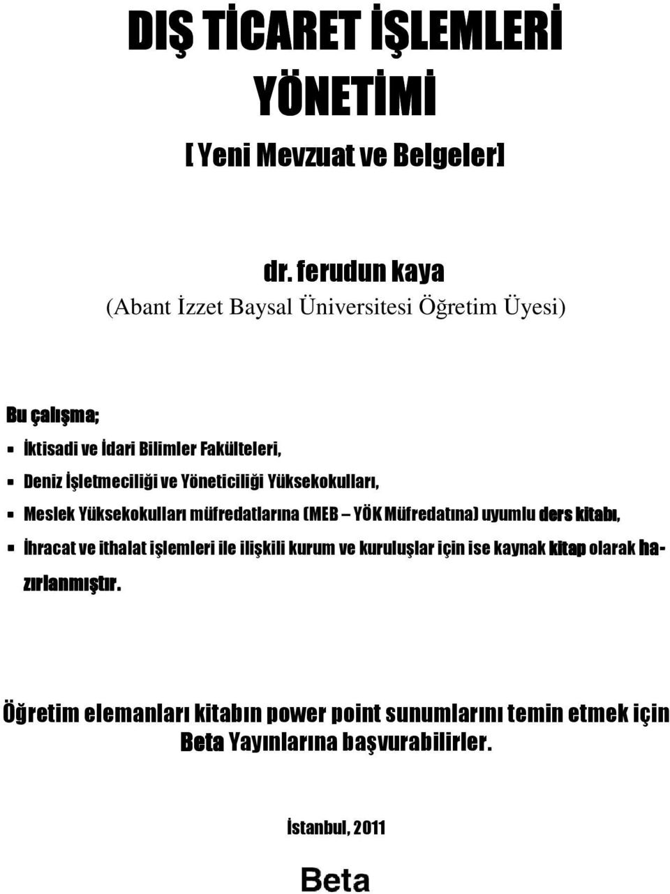 ve Yöneticiliği Yüksekokulları, Meslek Yüksekokulları müfredatlarına (MEB YÖK Müfredatına) uyumlu ders kitabı, İhracat ve ithalat