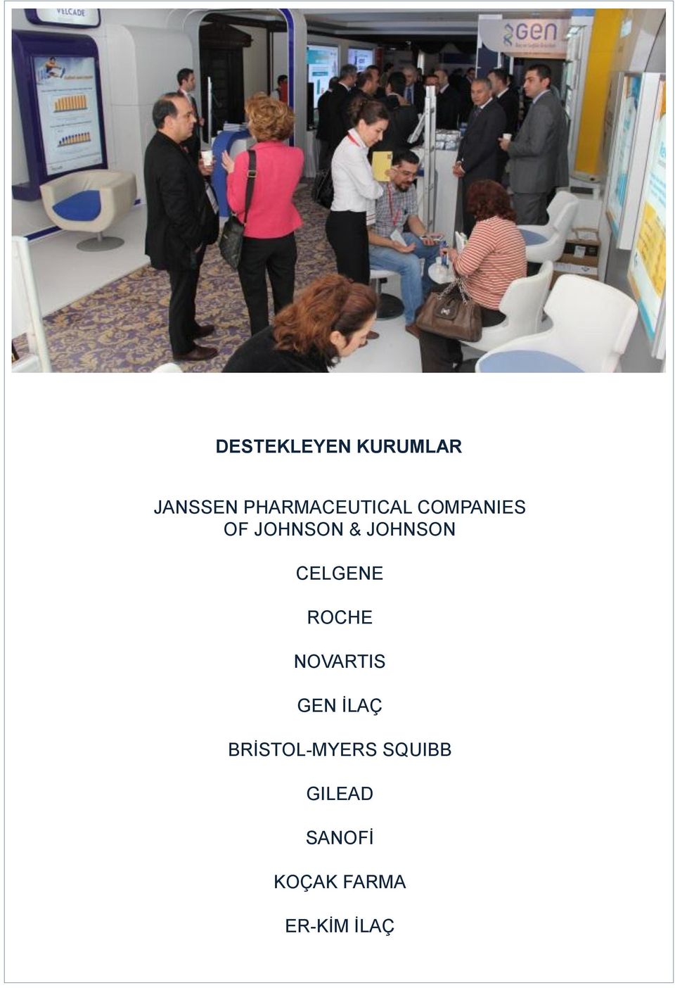 JOHNSON CELGENE ROCHE NOVARTIS GEN İLAÇ