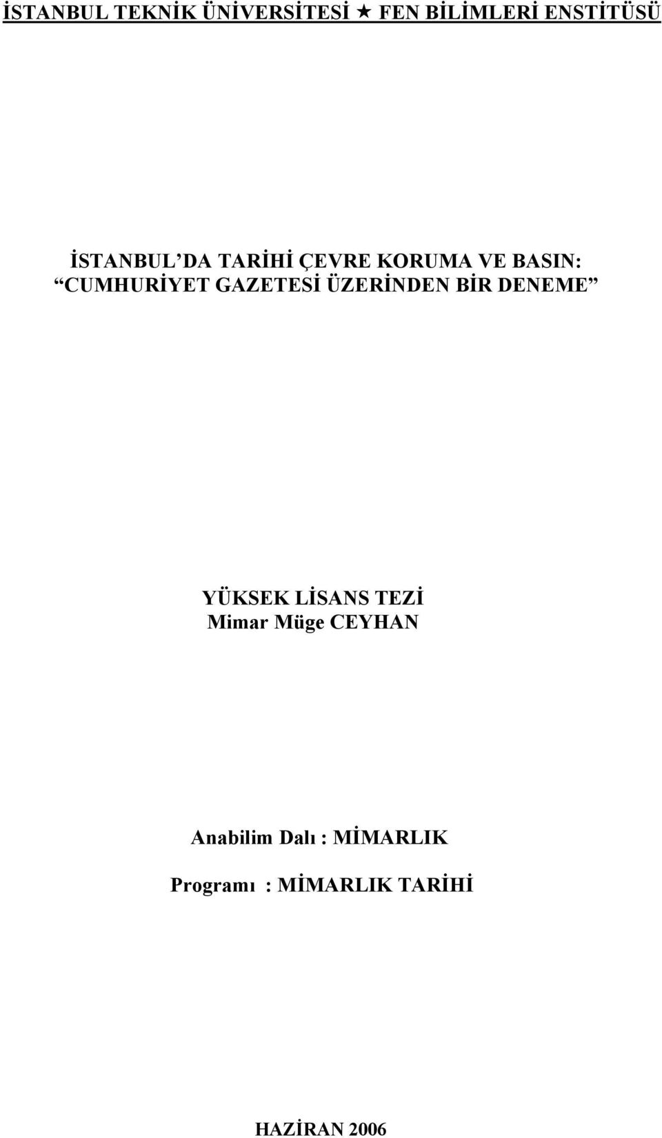 GAZETESİ ÜZERİNDEN BİR DENEME YÜKSEK LİSANS TEZİ Mimar Müge