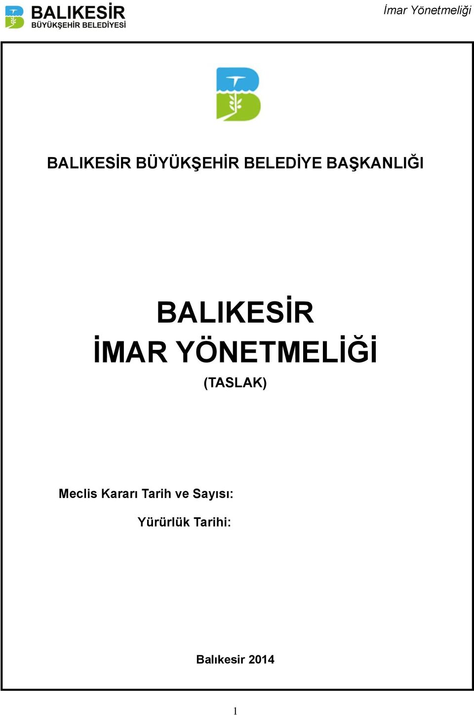 YÖNETMELİĞİ (TASLAK) Meclis Kararı