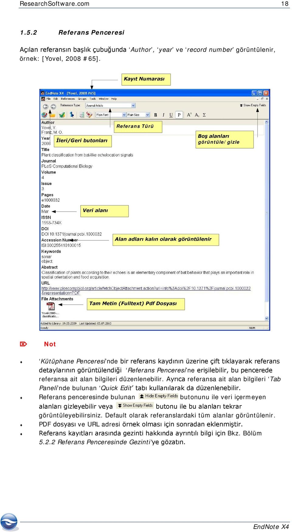 referans kaydının üzerine çift tıklayarak referans detaylarının görüntülendiği Referans Penceresi ne erişilebilir, bu pencerede referansa ait alan bilgileri düzenlenebilir.