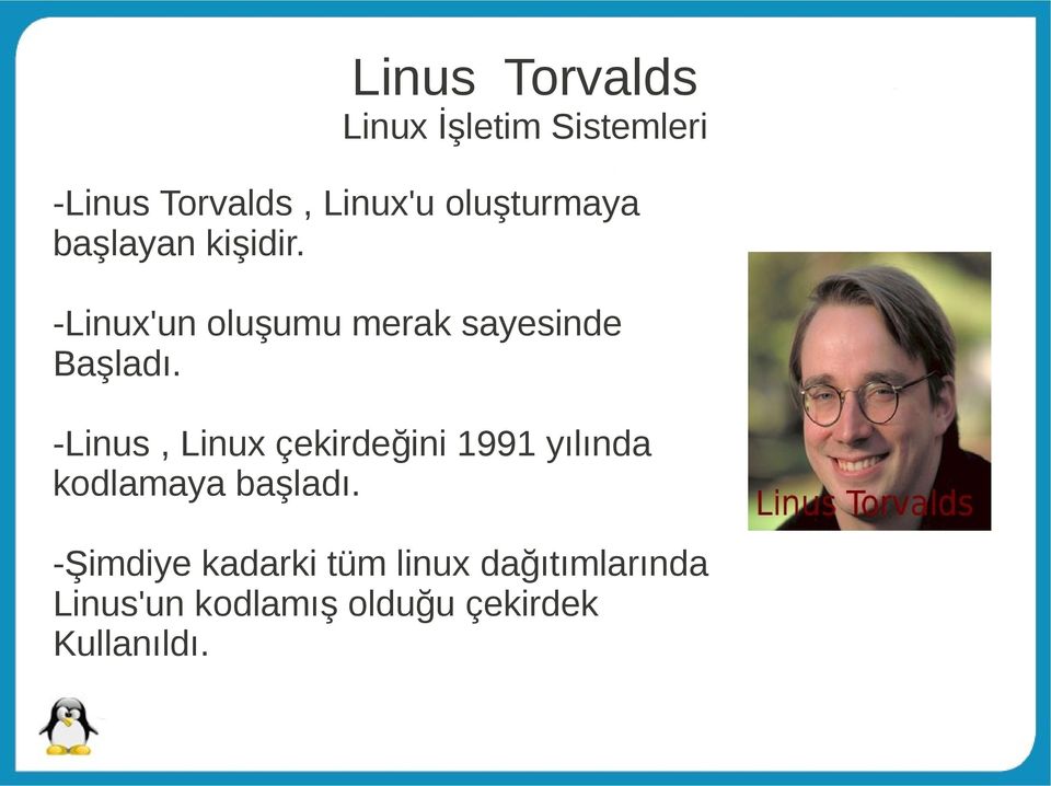 -Linux'un oluşumu merak sayesinde Başladı.