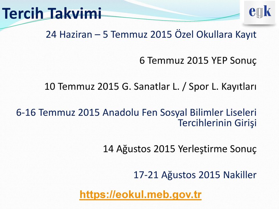 Kayıtları 6-16 Temmuz 2015 Anadolu Fen Sosyal Bilimler Liseleri