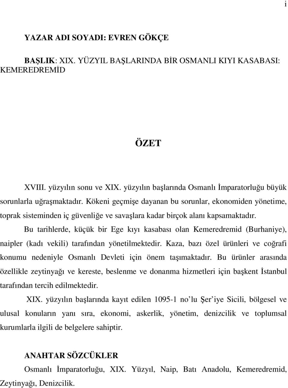 Kökeni geçmişe dayanan bu sorunlar, ekonomiden yönetime, toprak sisteminden iç güvenliğe ve savaşlara kadar birçok alanı kapsamaktadır.